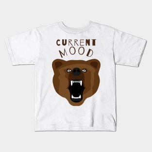 Funny Bear Current Mood Grumpy Gifts Kids T-Shirt